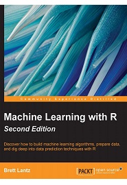 Machine Learning with R, 2nd Edition