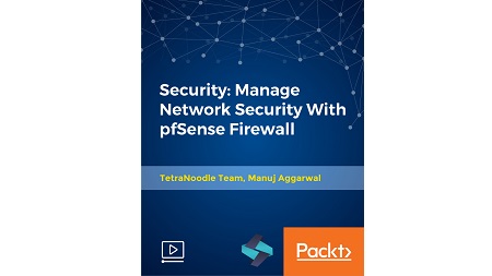 Security: Manage Network Security With pfSense Firewall