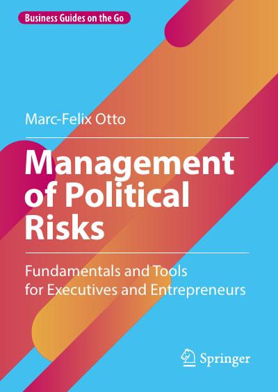 Management of Political Risks: Fundamentals and Tools for Executives and Entrepreneurs