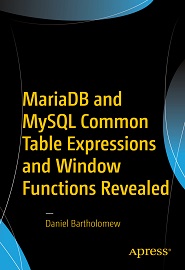 MariaDB and MySQL Common Table Expressions and Window Functions Revealed