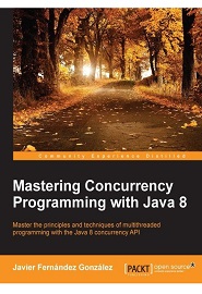 Mastering Concurrency Programming with Java 8