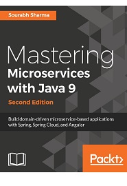 Mastering Microservices with Java 9, 2nd Edition