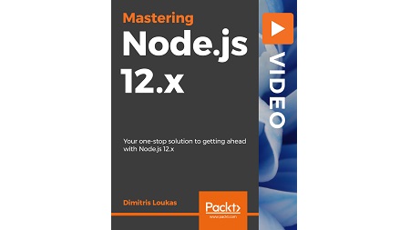 Mastering Node.js 12.x