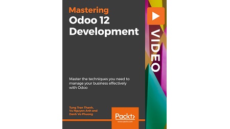Mastering Odoo 12 Development