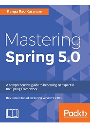 Mastering Spring 5.0