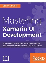 Mastering Xamarin UI Development