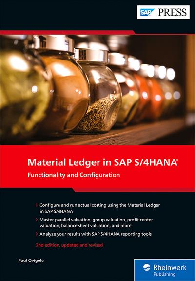 Material Ledger in SAP S/4HANA: Functionality and Configuration, 2nd Edition