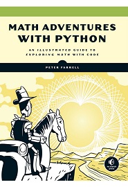 Math Adventures with Python: An Illustrated Guide to Exploring Math with Code
