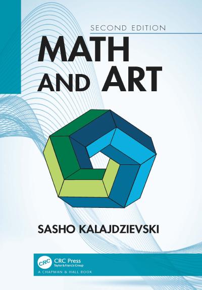 Math and Art: An Introduction to Visual Mathematics, 2nd Edition