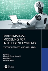 Mathematical Modeling for Intelligent Systems: Theory, Methods, and Simulation