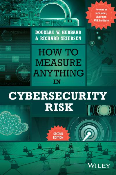 How to Measure Anything in Cybersecurity Risk, 2nd Edition