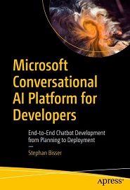 Microsoft Conversational AI Platform for Developers: End-to-End Chatbot Development from Planning to Deployment