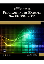 Microsoft Excel 2019 Programming by Example with VBA, XML, and ASP
