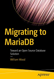 Migrating to MariaDB: Toward an Open Source Database Solution