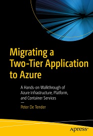 Migrating a Two-Tier Application to Azure: A Hands-on Walkthrough of Azure Infrastructure, Platform, and Container Services