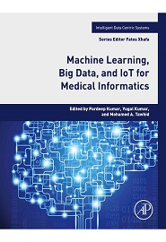 Machine Learning, Big Data, and IoT for Medical Informatics