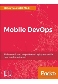 Mobile DevOps: Deliver continuous integration and deployment within your mobile applications