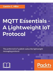 MQTT Essentials – A Lightweight IoT Protocol