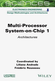 Multi-Processor System-on-Chip 1: Architectures