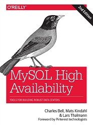 MySQL High Availability: Tools for Building Robust Data Centers, 2nd Edition