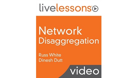 Network Disaggregation Fundamentals LiveLessons