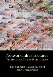 Network Infrastructures: Technology meets Institutions