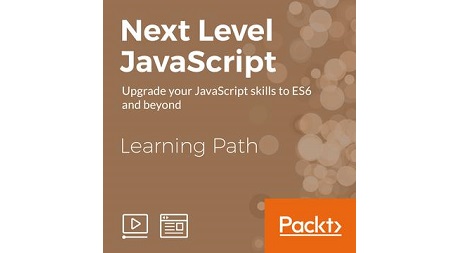 Next Level JavaScript: Upgrade your JavaScript skills to ES6 and beyond