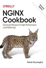 NGINX Cookbook: Advanced Recipes for High-Performance Load Balancing, 2nd Edition