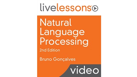 Natural Language Processing LiveLessons, 2nd Edition