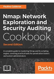 Nmap: Network Exploration and Security Auditing Cookbook, 2nd Edition