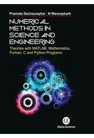 Numerical methods in science and engineering: theories with MATLAB, mathematica, fortran, C and python programs