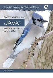 Objects First with Java: A Practical Introduction Using BlueJ, 6th Edition