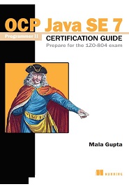 OCP Java SE 7 Programmer II Certification Guide: Prepare for the 1ZO-804 exam
