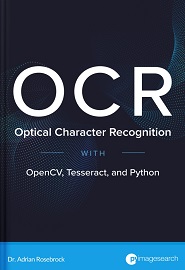 OCR with OpenCV, Tesseract, and Python (Practitioner Bundle)