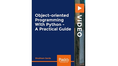 Object-oriented Programming with Python – A Practical Guide