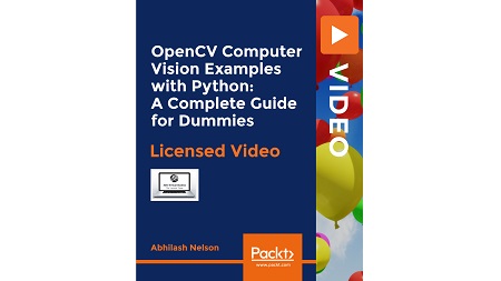 OpenCV Computer Vision Examples with Python: A Complete Guide for Dummies