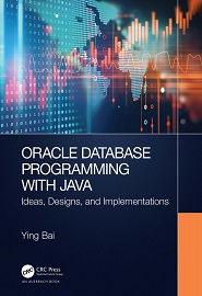 Oracle Database Programming With Java: Ideas, Designs, and Implementations