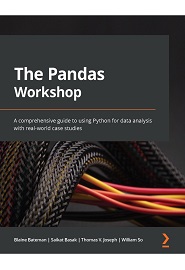 The Pandas Workshop: A comprehensive guide to using Python for data analysis with real-world case studies