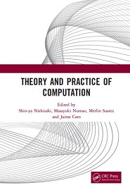 Theory and Practice of Computation: Proceedings of the Workshop on Computation: Theory and Practice (WCTP 2019)