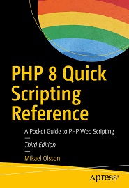PHP 8 Quick Scripting Reference: A Pocket Guide to PHP Web Scripting, 3rd Edition