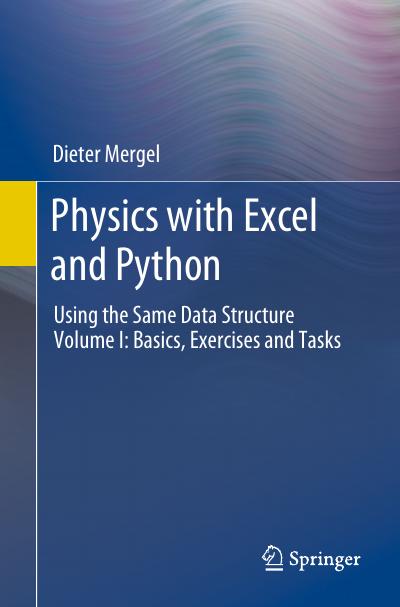 Physics with Excel and Python: Using the Same Data Structure Volume I: Basics, Exercises and Tasks