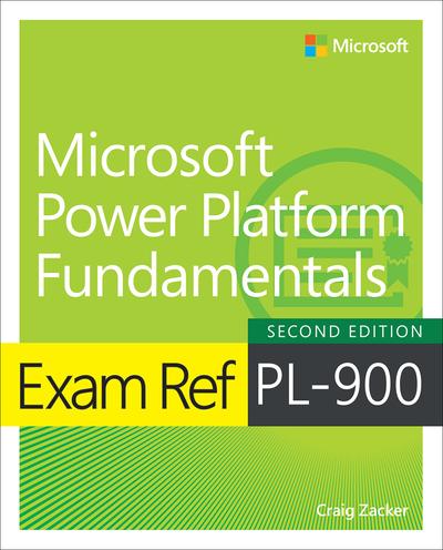Exam Ref PL-900 Microsoft Power Platform Fundamentals 2nd Edition