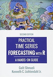 Practical Time Series Forecasting with R: A Hands-On Guide, 2nd Edition