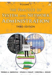 The Practice of System and Network Administration: Volume 1, 3rd Edition