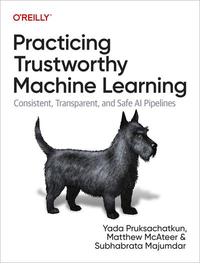 Practicing Trustworthy Machine Learning: Consistent, Transparent, and Fair AI Pipelines