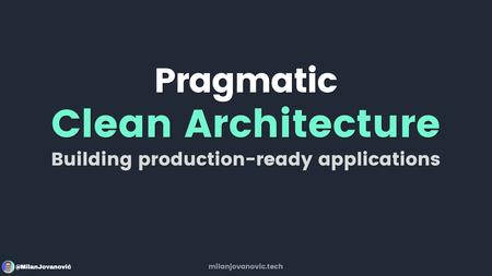 Pragmatic Clean Architecture