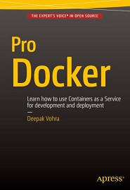 Pro Docker: Learn how to use Containers as a Service for development and deployment