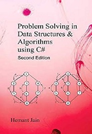 Problem Solving in Data Structures & Algorithms Using C#, 2nd Edition
