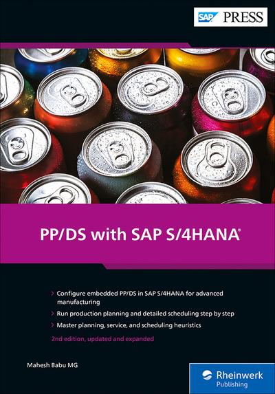 Production Planning and Detailed Scheduling (PP/DS) with SAP S/4HANA, 2nd Edition