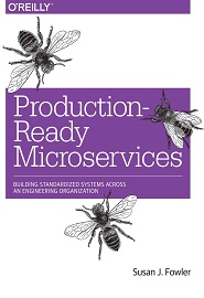 Production-Ready Microservices: Building Standardized Systems Across an Engineering Organization